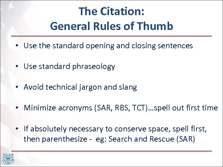 The Citation: General Rules of Thumb • Use the standard opening and closing sentences