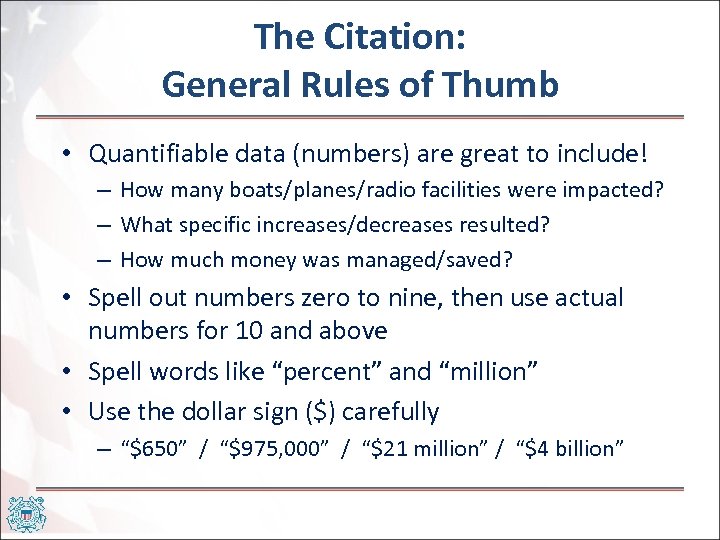 The Citation: General Rules of Thumb • Quantifiable data (numbers) are great to include!