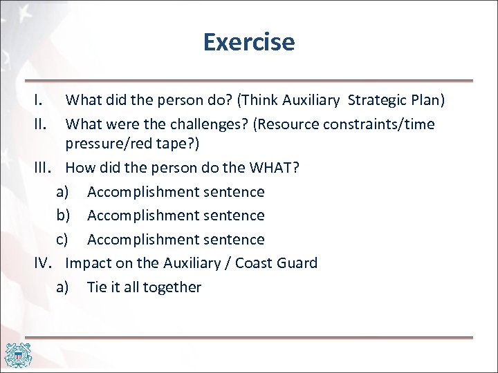 Exercise I. II. What did the person do? (Think Auxiliary Strategic Plan) What were