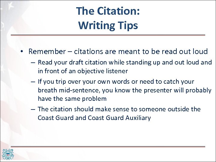 The Citation: Writing Tips • Remember – citations are meant to be read out