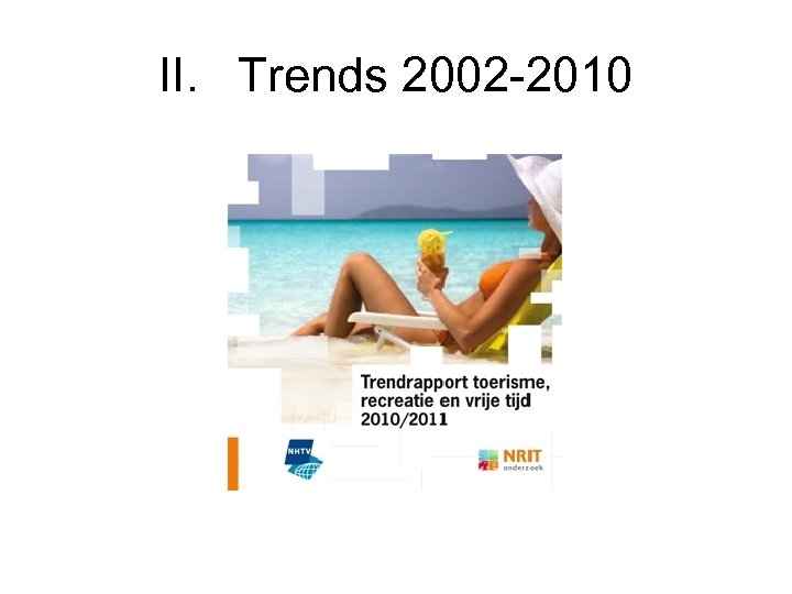 II. Trends 2002 -2010 