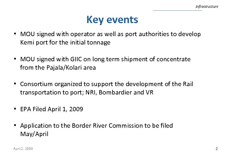 Infrastructure Key events • MOU signed with operator as well as port authorities to