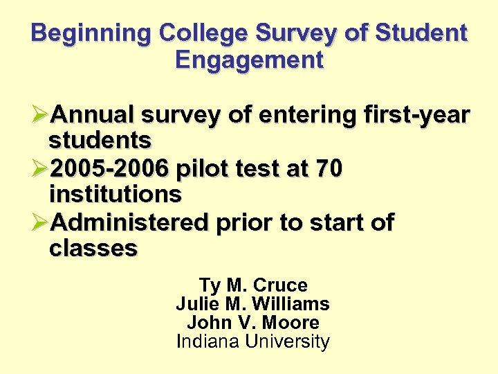 Thinking Deeply About Academic Advising And Student Engagement - beginning college survey of student engagement oannual survey of entering first year students o 2005