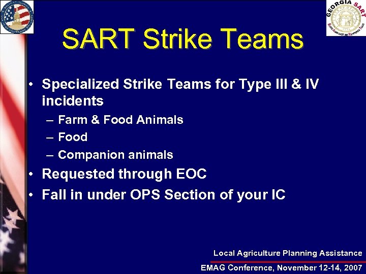 SART Strike Teams • Specialized Strike Teams for Type III & IV incidents –