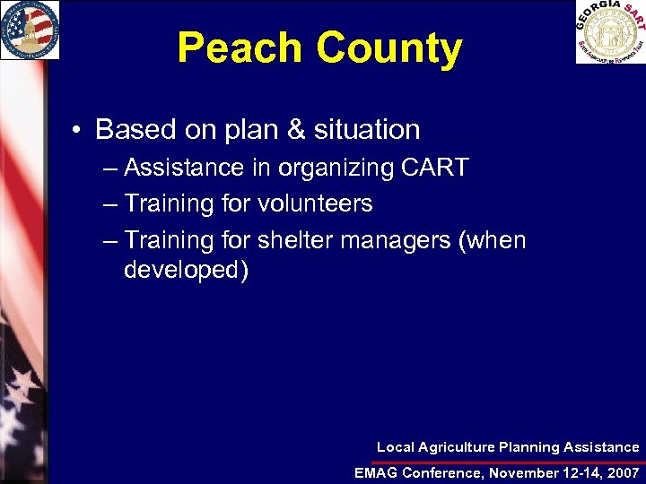 Peach County • Based on plan & situation – Assistance in organizing CART –