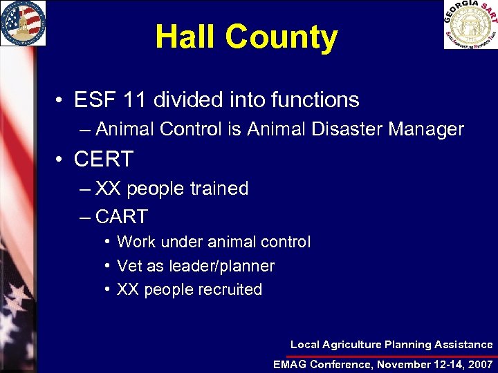 Hall County • ESF 11 divided into functions – Animal Control is Animal Disaster