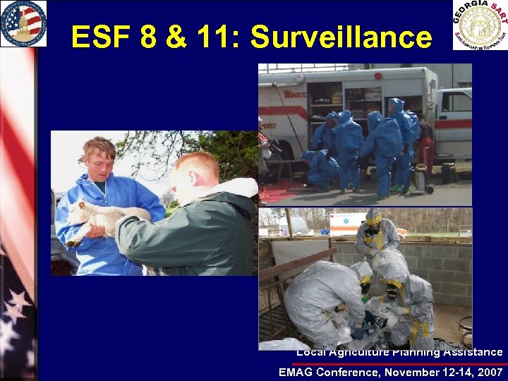 ESF 8 & 11: Surveillance Local Agriculture Planning Assistance EMAG Conference, November 12 -14,