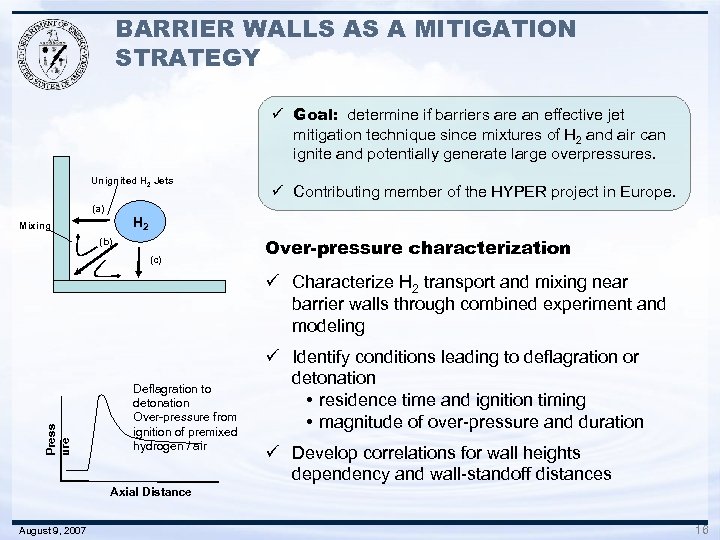 BARRIER WALLS AS A MITIGATION STRATEGY ü Goal: determine if barriers are an effective