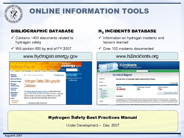 ONLINE INFORMATION TOOLS BIBLIOGRAPHIC DATABASE H 2 INCIDENTS DATABASE ü Contains ~400 documents related