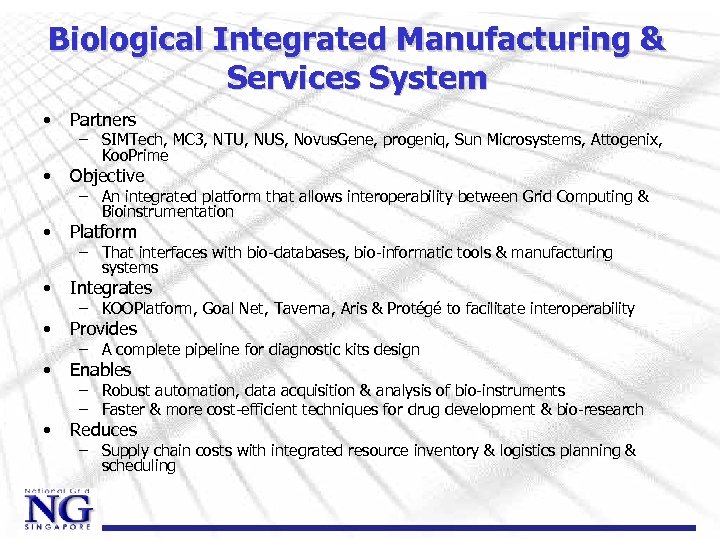 Biological Integrated Manufacturing & Services System • Partners • Objective • Platform • Integrates