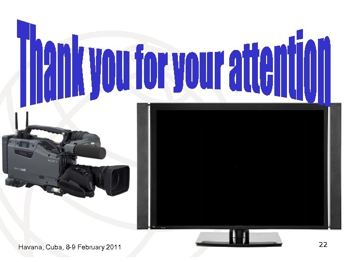 Havana, Cuba, 8 -9 February 2011 22 