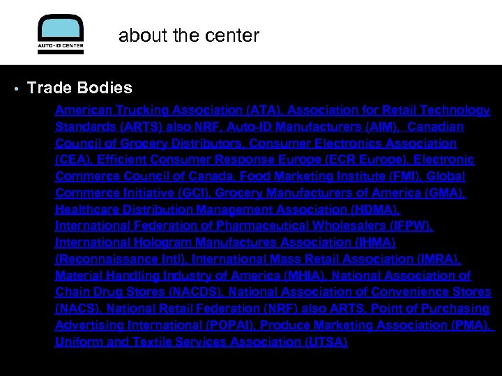 about the center • Trade Bodies American Trucking Association (ATA), Association for Retail Technology