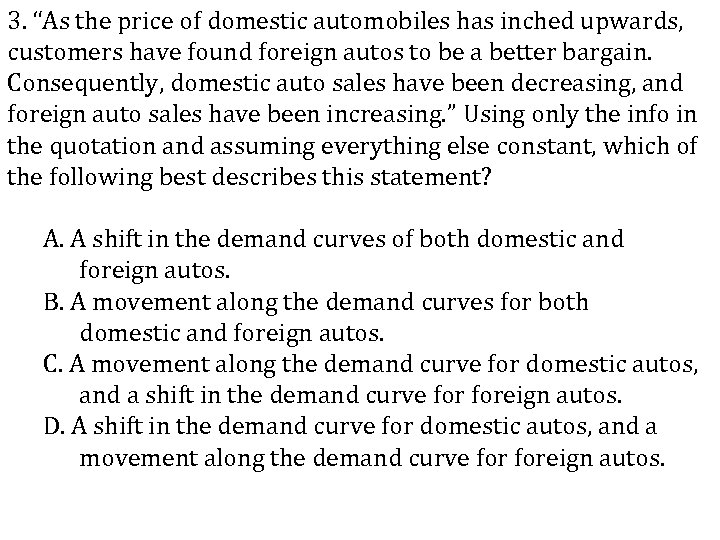 3. “As the price of domestic automobiles has inched upwards, customers have found foreign