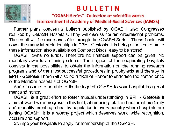 BULLETIN "OGASH-Series" Collection of scientific works Intercontinental Academy of Medical-Social Sciences (IAMSS) Further plans
