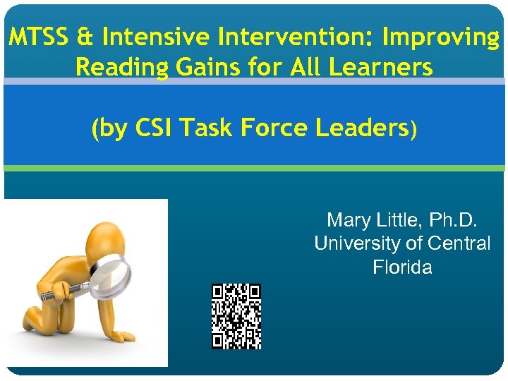 MTSS & Intensive Intervention: Improving Reading Gains for All Learners (by CSI Task Force