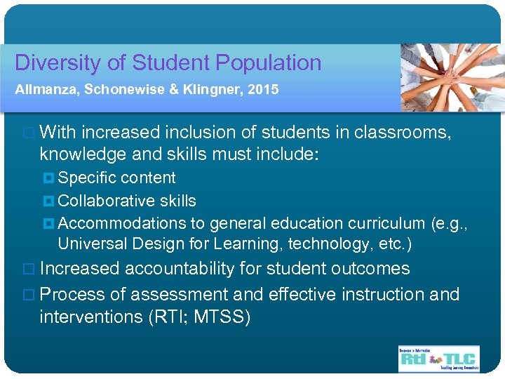 Diversity of Student Population Allmanza, Schonewise & Klingner, 2015 With increased inclusion of students