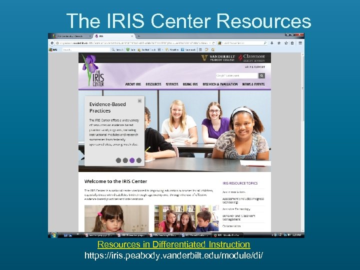 The IRIS Center Resources in Differentiated Instruction https: //iris. peabody. vanderbilt. edu/module/di/ 