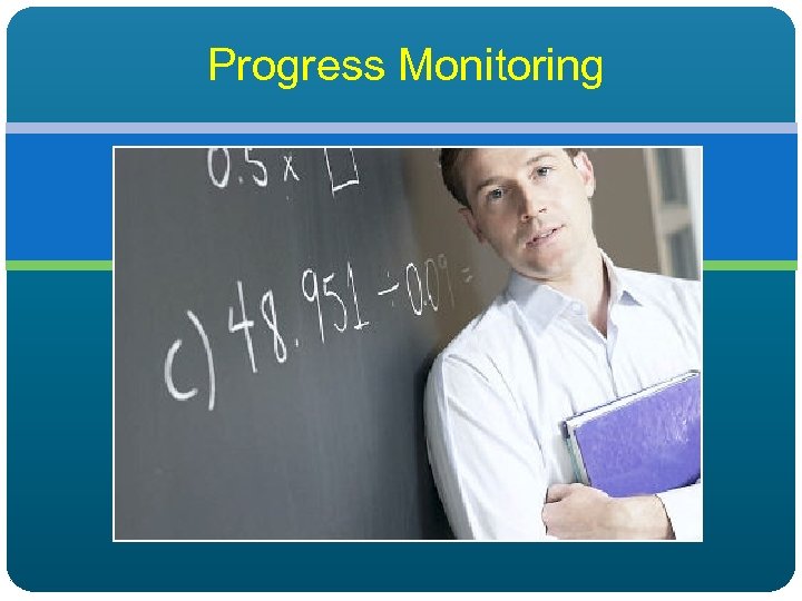 Progress Monitoring 