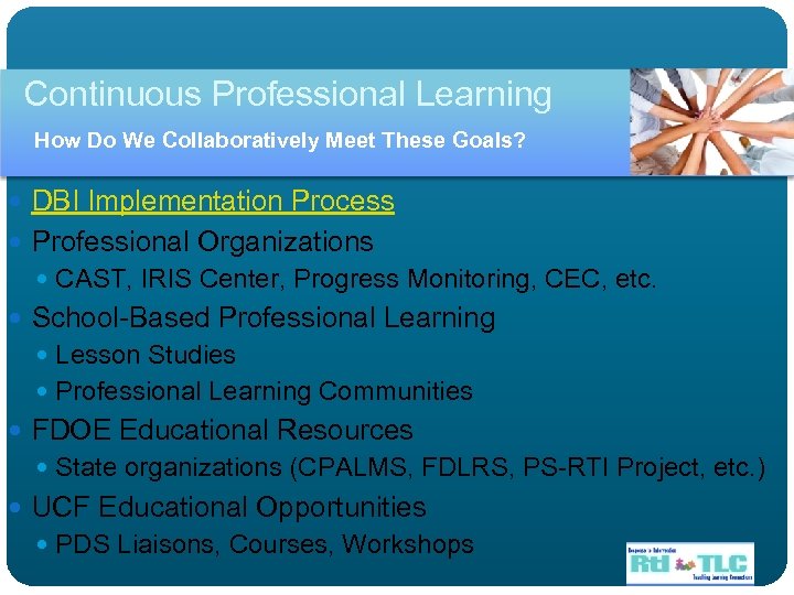 Continuous Professional Learning How Do We Collaboratively Meet These Goals? DBI Implementation Process Professional