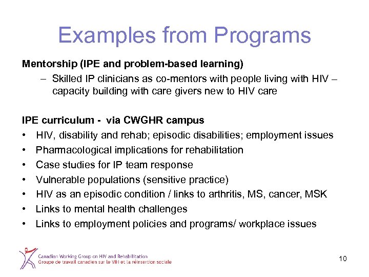 Examples from Programs Mentorship (IPE and problem-based learning) – Skilled IP clinicians as co-mentors