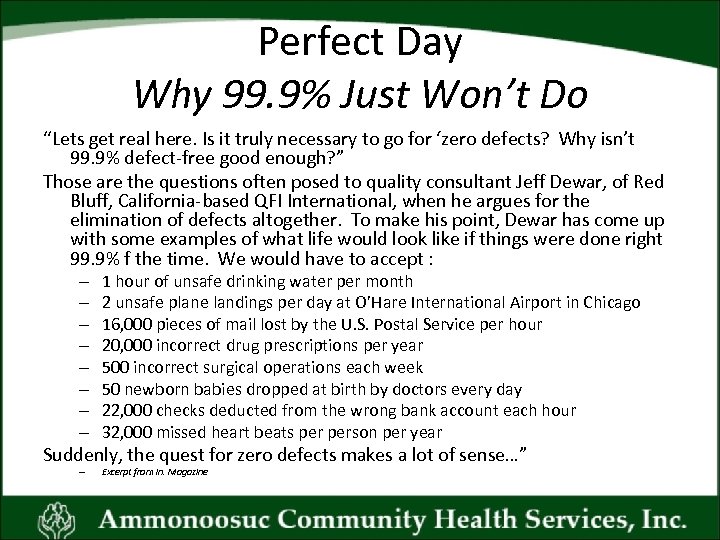 Perfect Day Why 99. 9% Just Won’t Do “Lets get real here. Is it