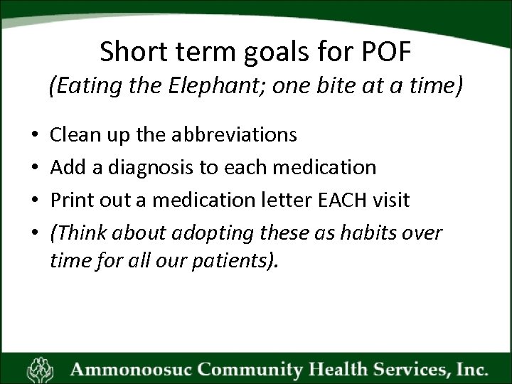 Short term goals for POF (Eating the Elephant; one bite at a time) •