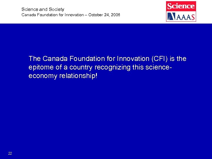 Science and Society Canada Foundation for Innovation – October 24, 2006 The Canada Foundation