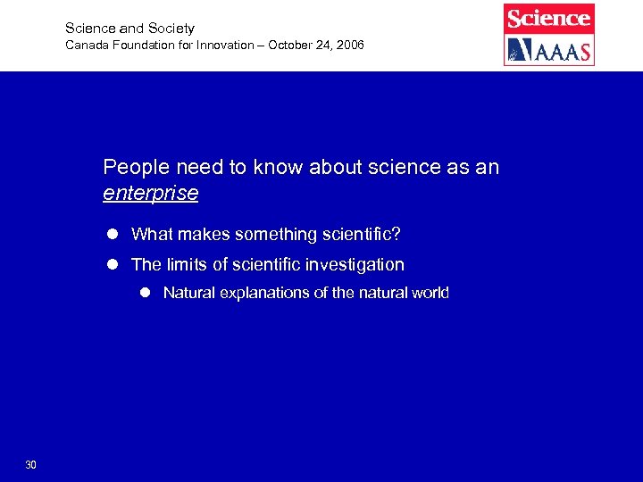 Science and Society Canada Foundation for Innovation – October 24, 2006 People need to