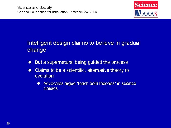 Science and Society Canada Foundation for Innovation – October 24, 2006 Intelligent design claims