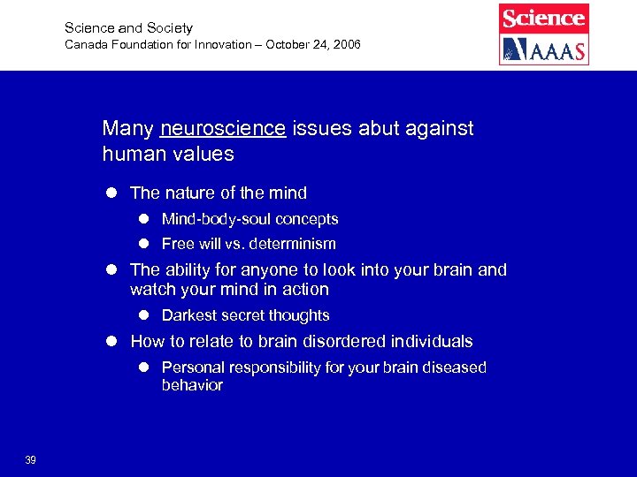 Science and Society Canada Foundation for Innovation – October 24, 2006 Many neuroscience issues