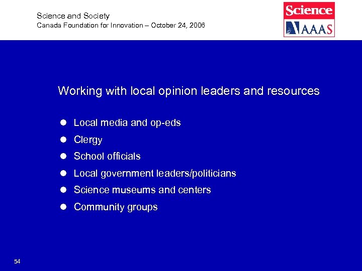 Science and Society Canada Foundation for Innovation – October 24, 2006 Working with local
