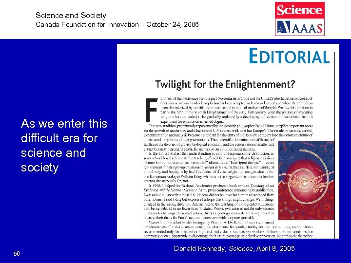 Science and Society Canada Foundation for Innovation – October 24, 2006 As we enter