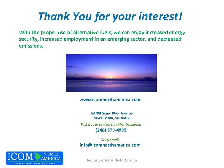 Thank You for your interest! With the proper use of alternative fuels, we can