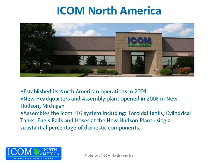 ICOM North America • Established its North American operations in 2004. • New Headquarters