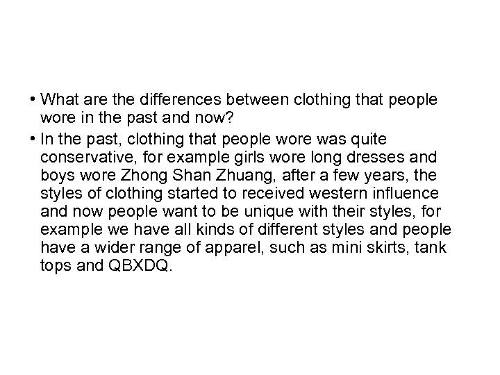  • What are the differences between clothing that people wore in the past