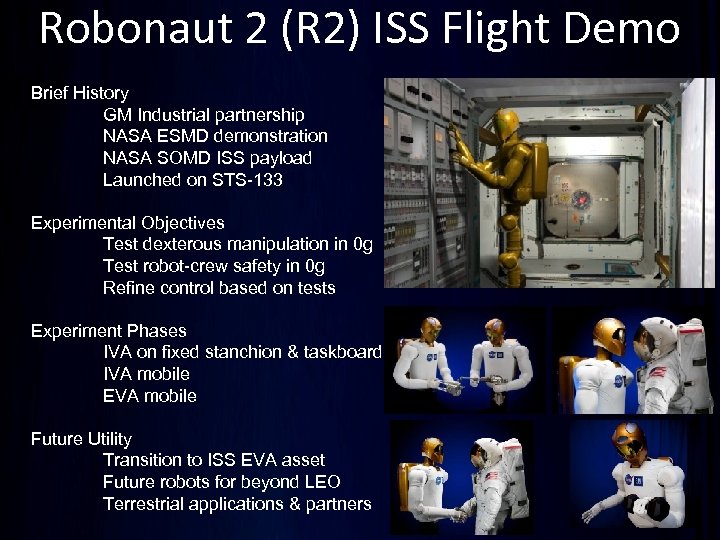 Robonaut 2 (R 2) ISS Flight Demo Brief History GM Industrial partnership NASA ESMD