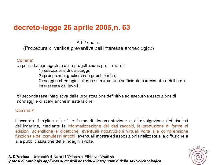 decreto-legge 26 aprile 2005, n. 63 Art. 2 -quater. (Procedura di verifica preventiva dell’interesse