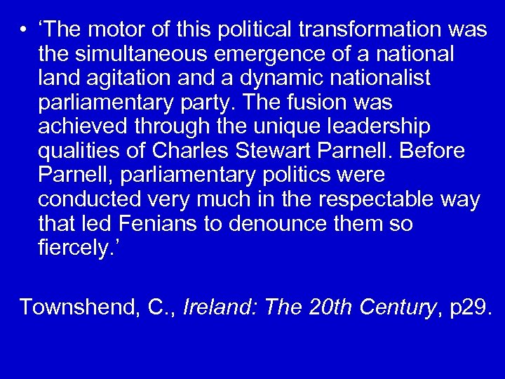  • ‘The motor of this political transformation was the simultaneous emergence of a