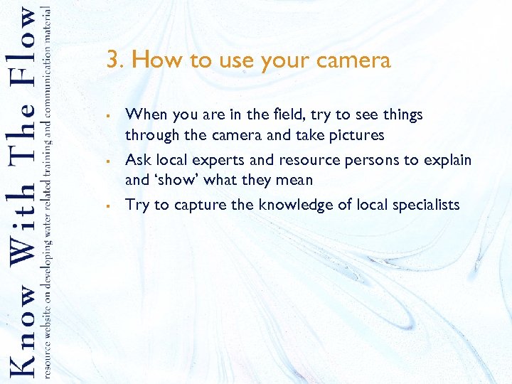 3. How to use your camera § § § When you are in the