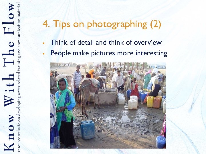 4. Tips on photographing (2) § § Think of detail and think of overview