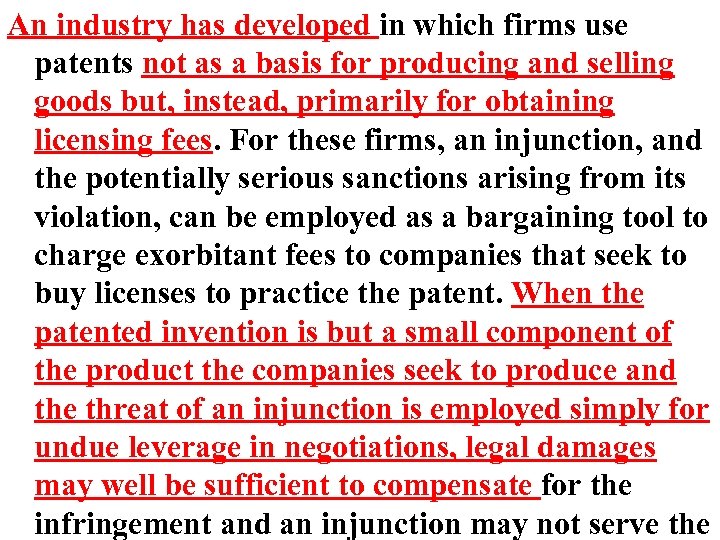 An industry has developed in which firms use patents not as a basis for