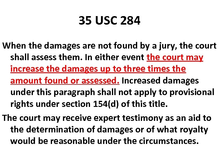 35 USC 284 When the damages are not found by a jury, the court