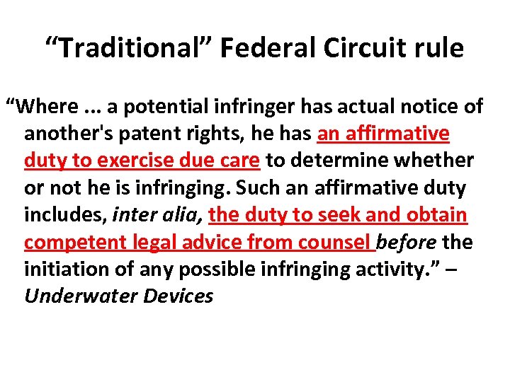 “Traditional” Federal Circuit rule “Where. . . a potential infringer has actual notice of