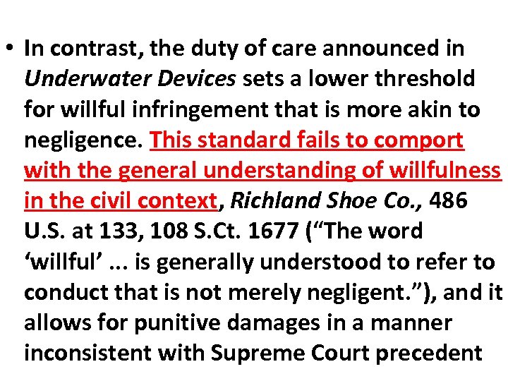  • In contrast, the duty of care announced in Underwater Devices sets a