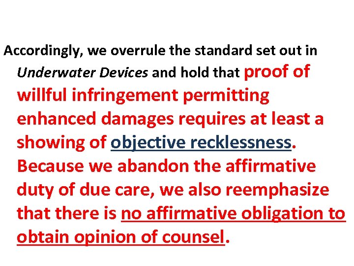 Accordingly, we overrule the standard set out in Underwater Devices and hold that proof