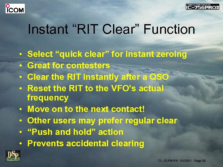 Instant “RIT Clear” Function • • Select “quick clear” for instant zeroing Great for