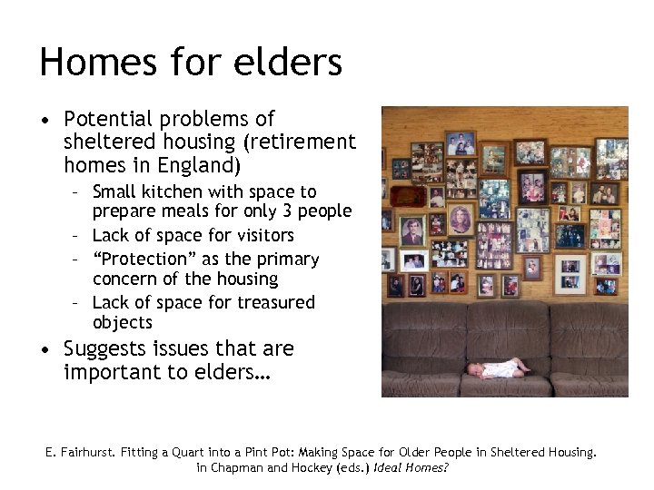 Homes for elders • Potential problems of sheltered housing (retirement homes in England) –