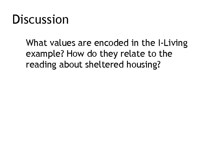 Discussion What values are encoded in the I-Living example? How do they relate to