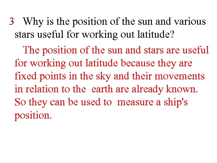 3 Why is the position of the sun and various stars useful for working
