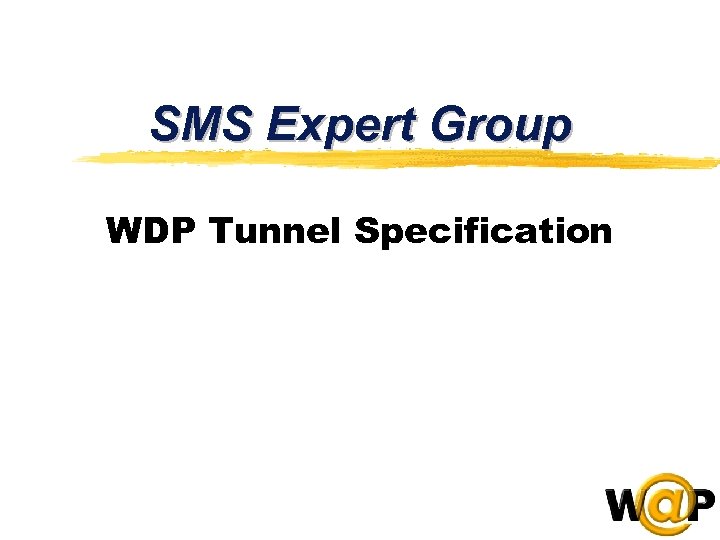 SMS Expert Group WDP Tunnel Specification 